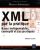 XML par la pratique : Bases indispensables, concepts et cas pratiques